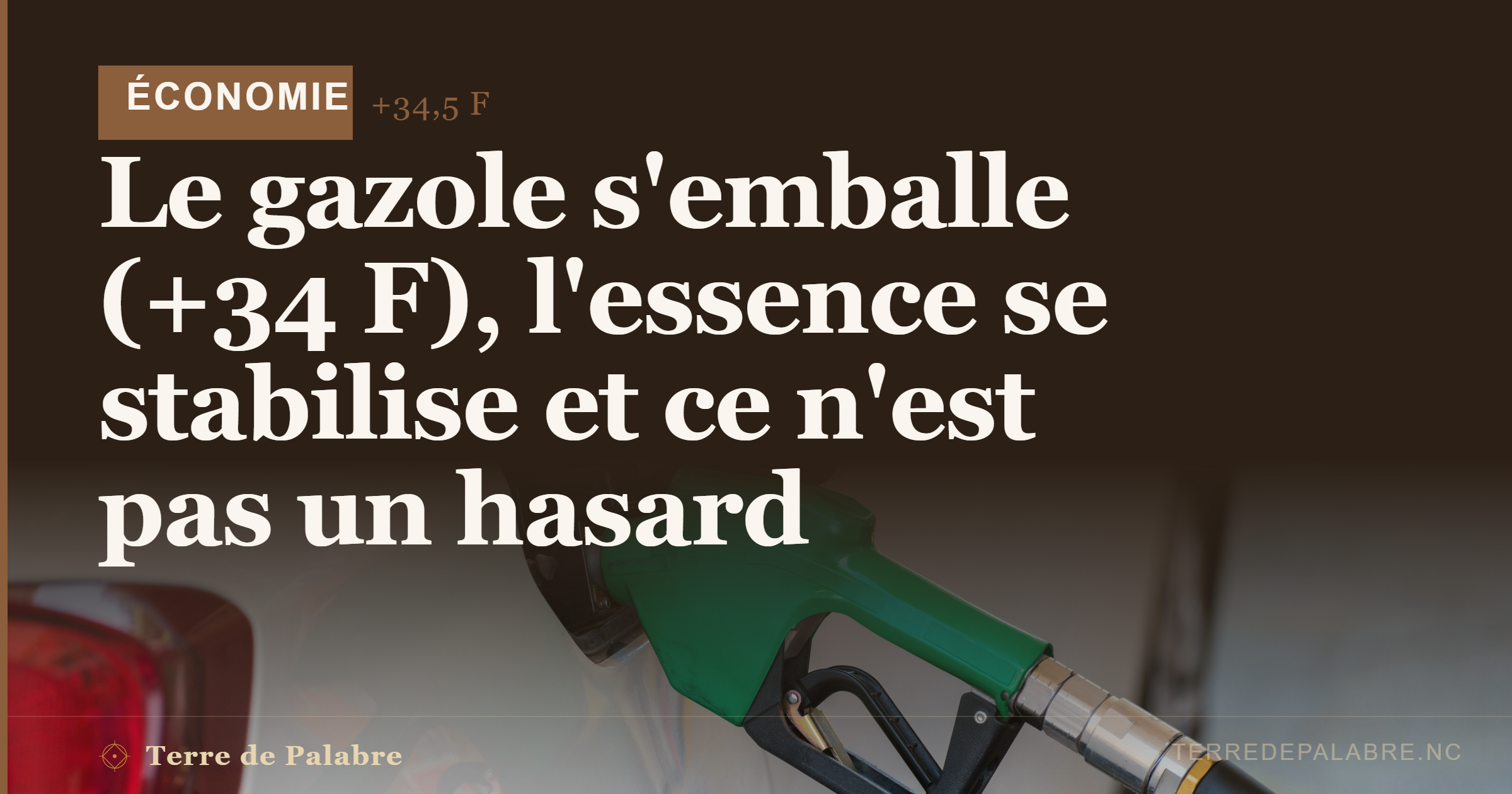 Le gazole s’emballe (+34 F), l’essence se stabilise et ce n’est pas un hasard