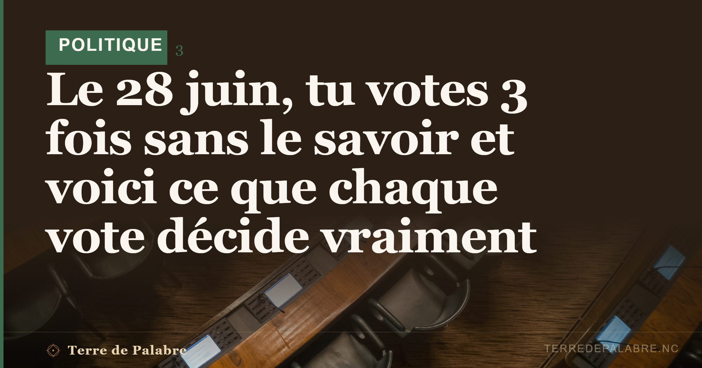 Le 28 juin, tu votes 3 fois sans le savoir  et voici ce que chaque vote décide vraiment